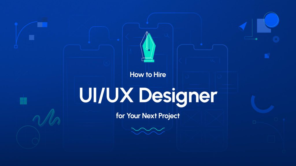 Why Every App Needs to Hire UIUX Designers from Day One